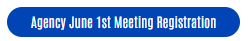 Click here to Register for Agency Info Meeting